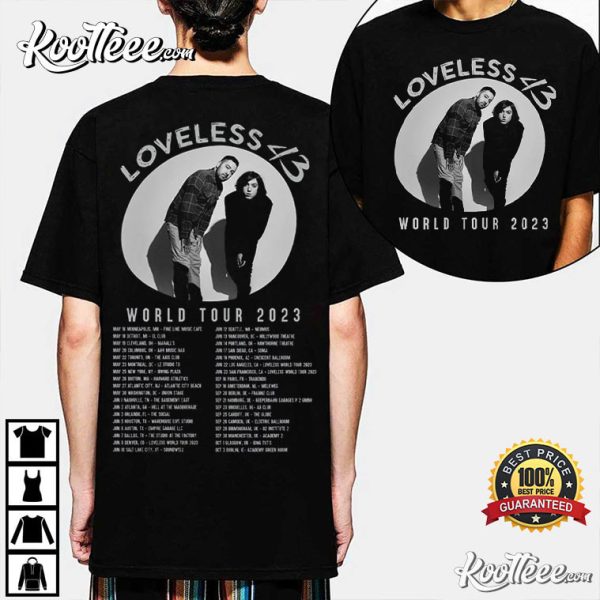 Loveless 2023 World Tour Gift For Fan T-Shirt