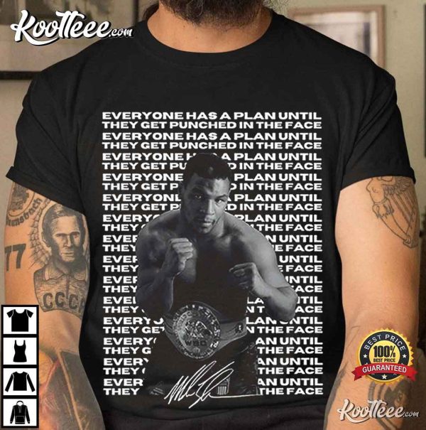 MIKE TYSON Everyone Has A Plan Gift For Unisex T-Shirt