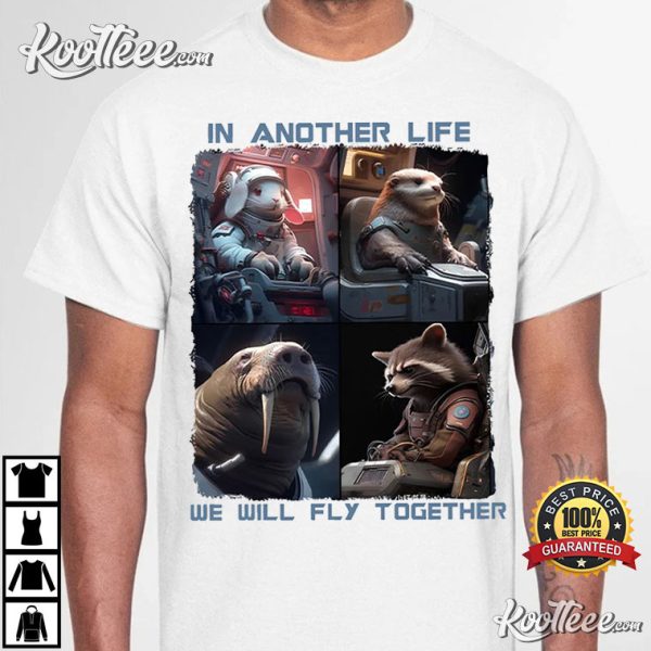In Another Life We Will Fly Together Guardians Of The Galaxy Vol 3 T-Shirt