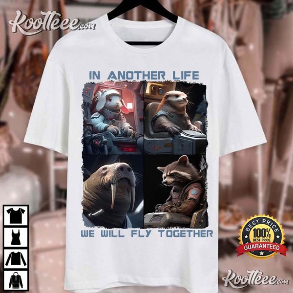 In Another Life We Will Fly Together Guardians Of The Galaxy Vol 3 T-Shirt