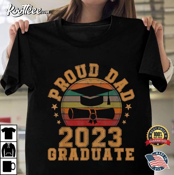 Proud Dad Of 2023 Graduation Gift T-Shirt