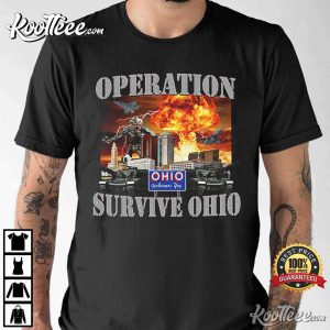 Operation Survive Ohio Funny Meme T Shirt 1