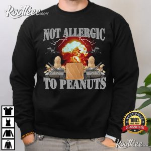 Not Allergic To Peanuts Meme Funny T Shirt 4