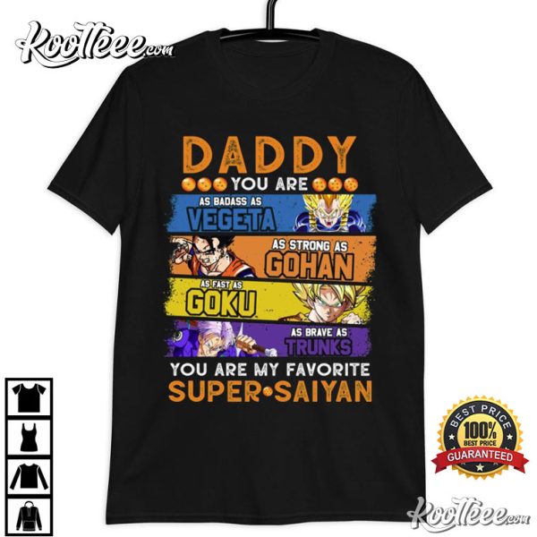 Dragon Ball Daddy You Are My Favorite Super Saiyan T-Shirt