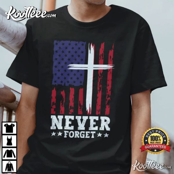 Never Forget Memorial Day Patriotic American T-Shirt