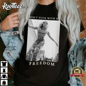 Miley Cyrus Don’t Fuck With My Freedom T-Shirt