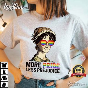 Lgbt More Pride Less Prejudice Jane Austen T Shirt 4