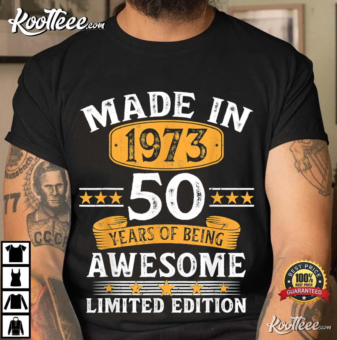Made In 1973 50 Years Old 50th Birthday Gifts T-Shirt