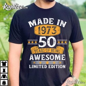Made In 1973 50 Years Old 50th Birthday Gifts T Shirt 3