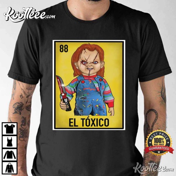 Chucky El Toxico Funny Mexican Loteria T-Shirt