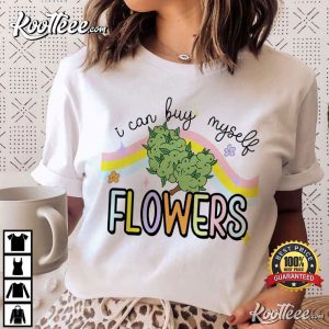 I can Buy Myself Flowers Miley Cyrus T Shirt 1
