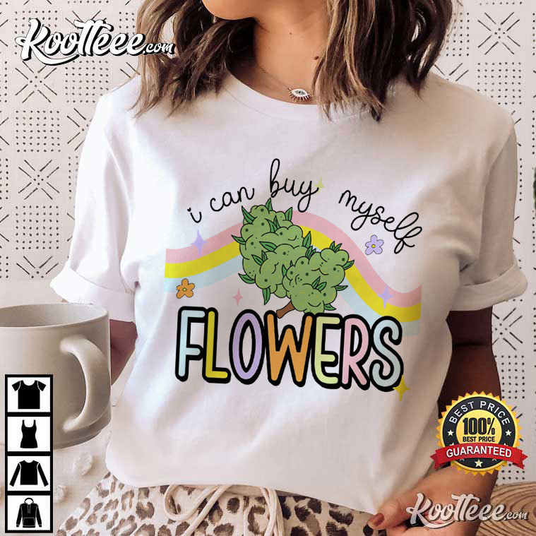 I Can Buy Myself Flowers Miley Cyrus T-Shirt