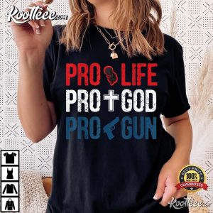 Pro Life Conservative Patriotic Americans T Shirt 3