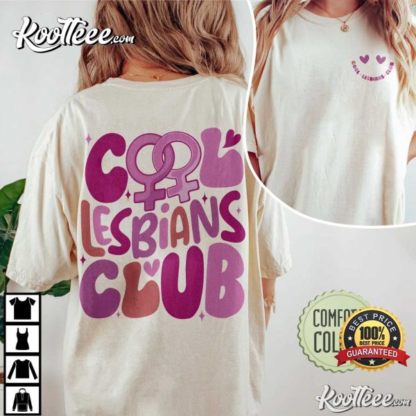 Cool Lesbians Club LGBTQ+ Comfort Colors Shirt