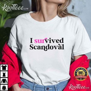 I Survived Scandoval Vanderpump Rules T-Shirt