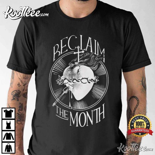 Reclaim The Month T-Shirt