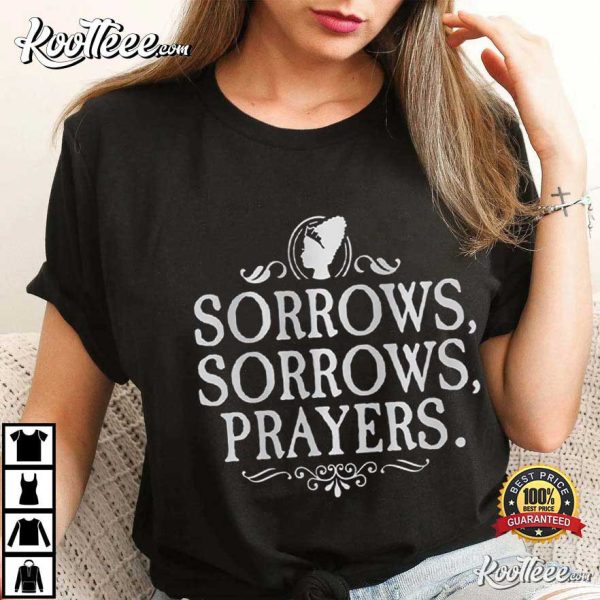 Sorrows Prayers Queen Charlotte Best T-Shirt