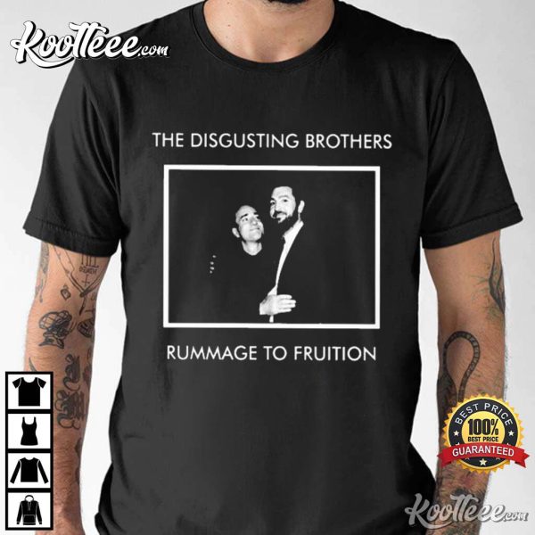 The Disgusting Brothers Rummage To Fruition T-shirt