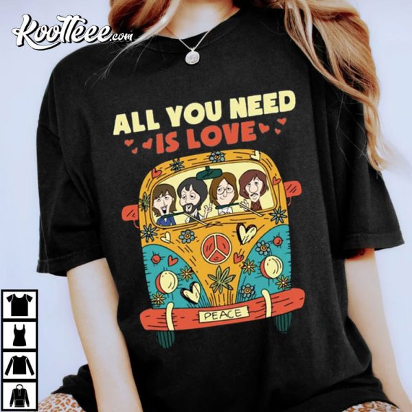 The Beatles All You Need Is Love Gift For Fan T-Shirt