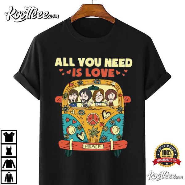 The Beatles All You Need Is Love Gift For Fan T-Shirt