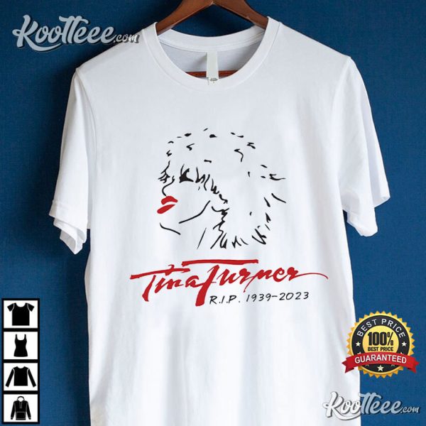 Tina Turner RIP 1939-2023 T-Shirt