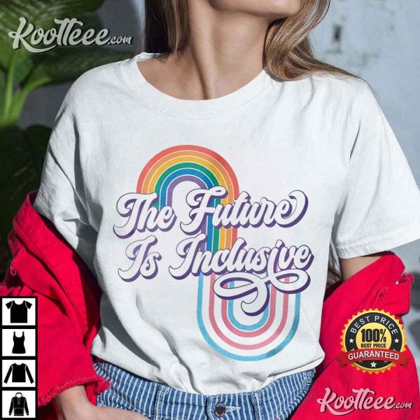LGBT The Future Is Inclusive Lesbian Gay T-Shirt