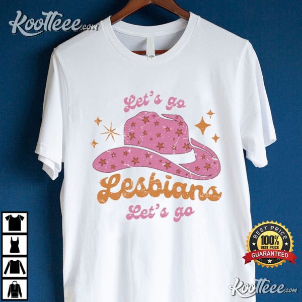 Let’s Go Lesbians Let’s Go T-Shirt