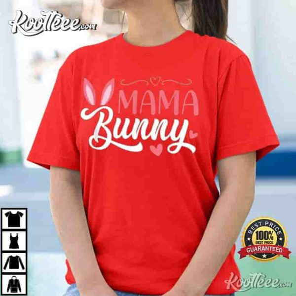 Mama Bunny And Easter Best T-Shirt