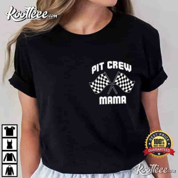 Pit Crew Mama Hosting Race Car Birthday Parties Party T-Shirt