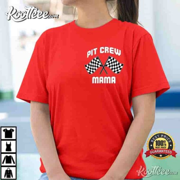 Pit Crew Mama Hosting Race Car Birthday Parties Party T-Shirt