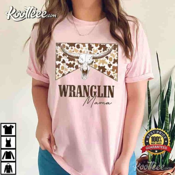 Wranglin Mama Leopard Bull Skull Western Country Music T-Shirt