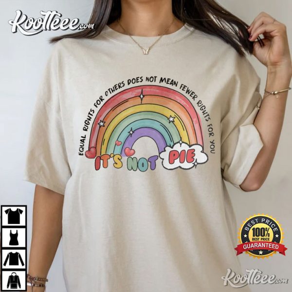 Equal Rights For Other Does Not Mean Fewer T-Shirt