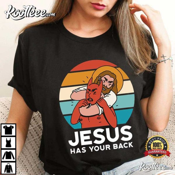 Funny Jesus Has Your Back, Funny Christian T-Shirt