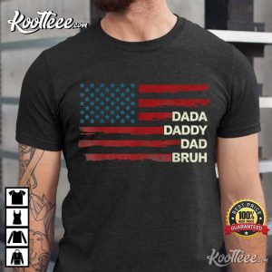 Fathers Day Dada Daddy Dad Bruh Happy Funny T-Shirt