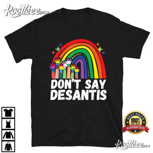 LGBTQ Rainbow Don’t Say Desantis Florida Anti T-Shirt
