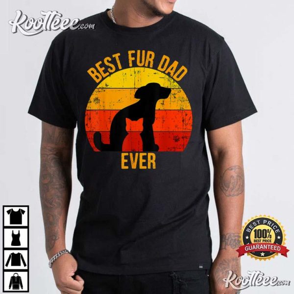 Funny Best Fur Dad Ever Vintage Retro Dog Cat Owner T-Shirt