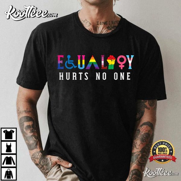 Lgbt Equality Hurts No One T-Shirt