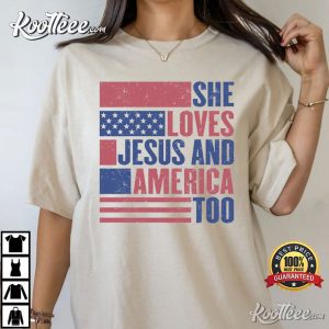 She Loves Jesus And America Too Jesus Lover America T-Shirt