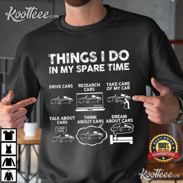 Things I Do in My Spare Time Funny, Muscle Car T-Shirt