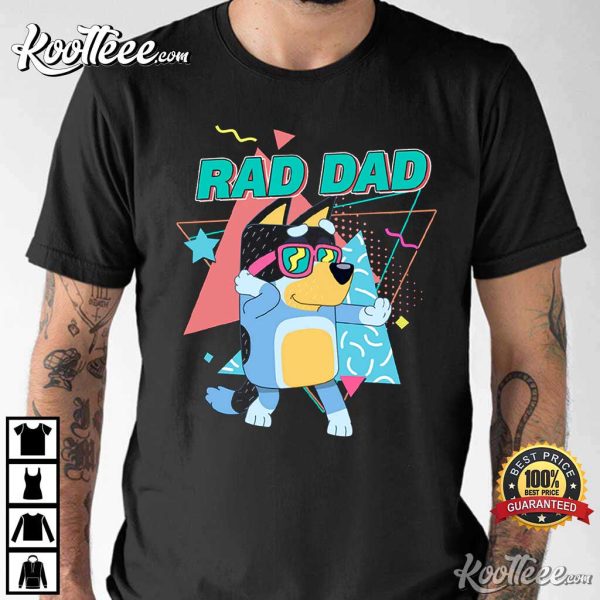 Rad Dad Bluey Shirt, Rad Like Dad T-Shirt