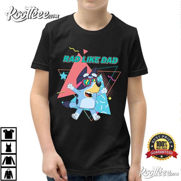 Rad Dad, Rad Mom Bluey Shirt, Rad Like Dad T-Shirt