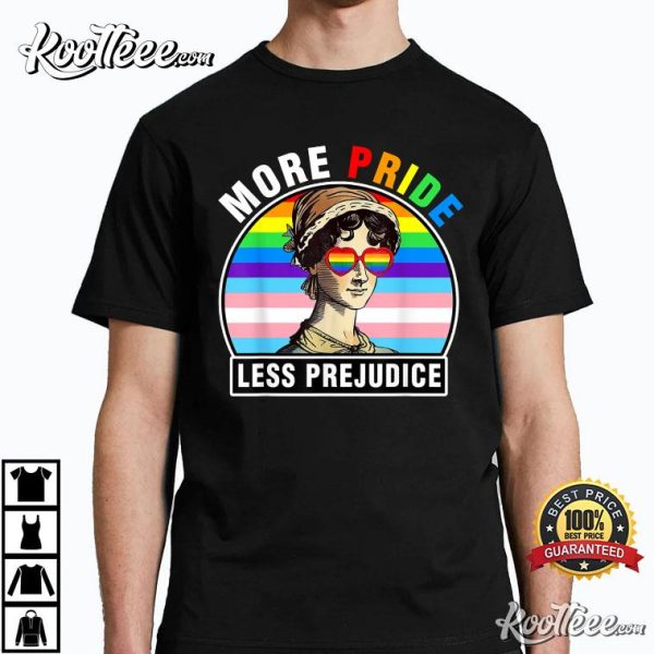 LGBT Ally Gay More Pride Less Prejudice T-Shirt