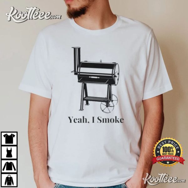 Yeah I Smoke Father’s Day Gift T-Shirt