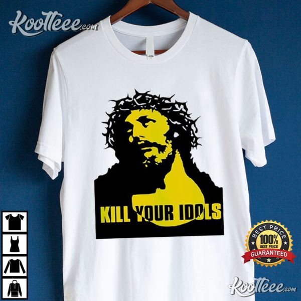 Kill Your Idols Hardcore Punk T-Shirt