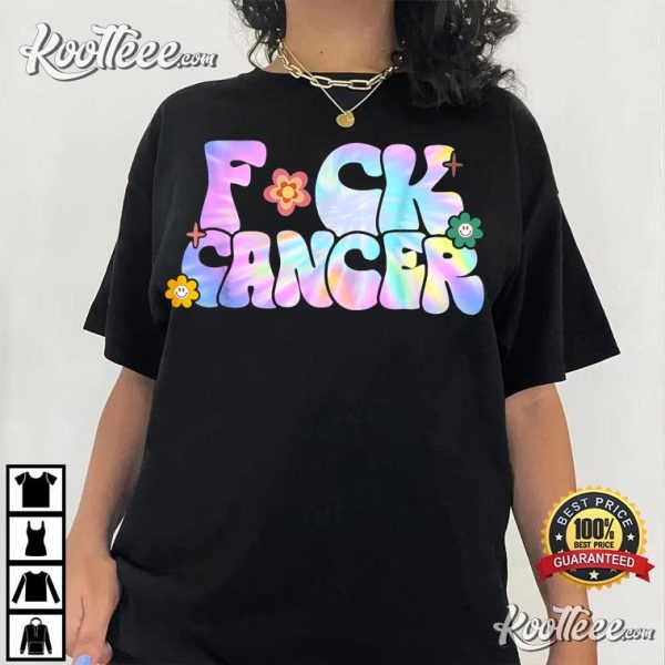 Fuck Cancer Groovy Tie Dye All Cancer Awareness T-Shirt
