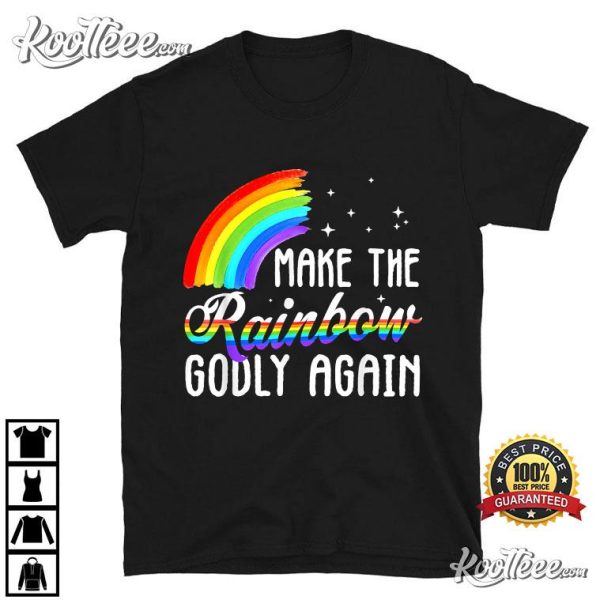 Make The Rainbow Godly Again Funny Lgbt Flag Gay Pride T-Shirt