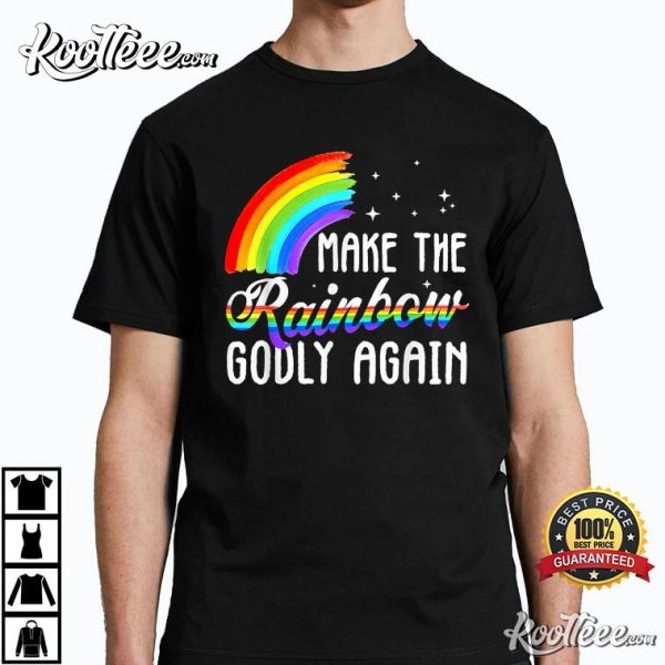 Make The Rainbow Godly Again Funny Lgbt Flag Gay Pride T-Shirt