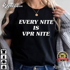 Every Nite Is VPR Nite Vanderpump Rules T Shirt (1)