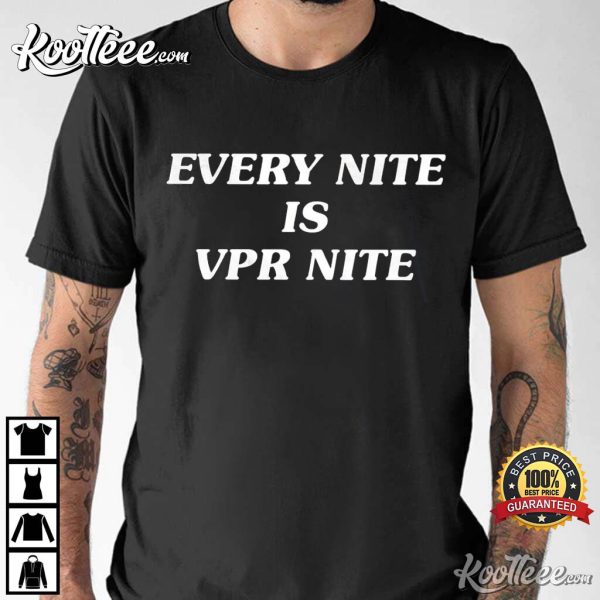 Every Nite Is VPR Nite Vanderpump Rules T-Shirt