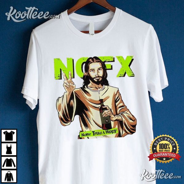 NOFX Jesus Never Trust A Hippi T-Shirt